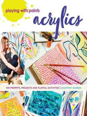 cover image of Playing with Paints: Acrylics